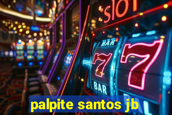 palpite santos jb